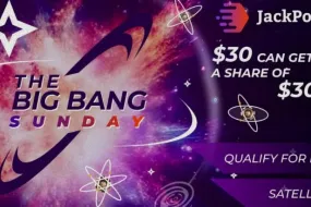 JackPoker- بطولة Big Bang Sunday بـِ 30,000$ مضمونة وجوائز قيمة!
