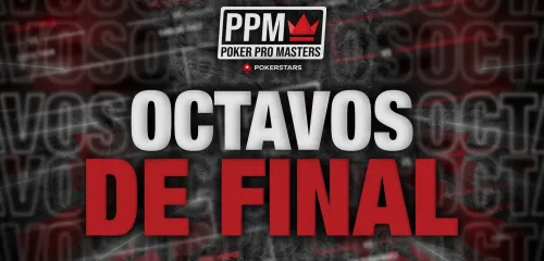 Poker Pro Masters：八分之一决赛开启激烈角逐