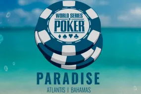 بطولة WSOP Paradise في جزر البهاما- ضمانات ضخمة وأكشن مثير