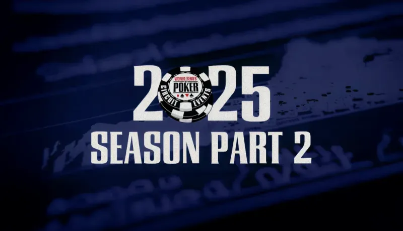 在线扑克网站推荐:WSOP宣布2025年巡回赛赛程,涵盖7月至12月